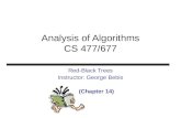 Analysis of Algorithms CS 477/677 Red-Black Trees Instructor: George Bebis (Chapter 14)