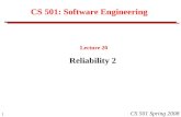 1 CS 501 Spring 2008 CS 501: Software Engineering Lecture 20 Reliability 2.