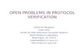 OPEN PROBLEMS IN PROTOCOL VERIFICATION Catherine Meadows Code 5543 Center for High Assurance Computer Systems Naval Research Laboratory Washington, DC.