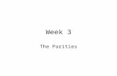 Week 3 The Parities. There are three fundamental parity conditions that, in equilibrium, are supposed to hold across international markets. –Covered Interest.