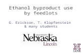 Ethanol byproduct use by feedlots G. Erickson, T. Klopfenstein & many students.