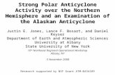 Strong Polar Anticyclone Activity over the Northern Hemisphere and an Examination of the Alaskan Anticyclone Justin E. Jones, Lance F. Bosart, and Daniel.