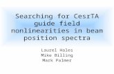Searching for CesrTA guide field nonlinearities in beam position spectra Laurel Hales Mike Billing Mark Palmer.