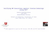 Verifying MP Executions against Itanium Orderings using SAT* Ganesh Gopalakrishnan Yue Yang Hemanthkumar Sivaraj School of Computing, University of Utah.
