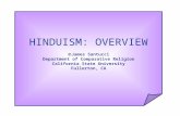 HINDUISM: OVERVIEW  James Santucci Department of Comparative Religion California State University Fullerton, CA.