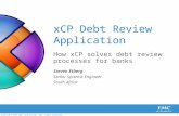 1© Copyright 2010 EMC Corporation. All rights reserved. xCP Debt Review Application How xCP solves debt review processes for banks Steven Etberg Senior.
