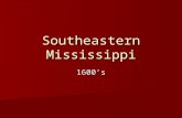 Southeastern Mississippi 1600’s. 1. Sacred 2. Opposites.