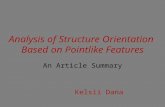Analysis of Structure Orientation Based on Pointlike Features An Article Summary Kelsii Dana.