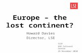 Europe – the lost continent? Howard Davies Director, LSE ICEF HSE Cultural Centre 29 November 2010.