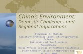 China’s Environment: Domestic Challenges and Regional Implications Stephanie B. Ohshita Assistant Professor, Dept. of Environmental Science University.