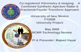 Co-registered Vibrometry & Imaging: A Combined Synthetic-Aperture Radar & Fractional-Fourier Transform Approach University of New Mexico FY2008 University.