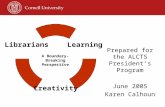 Prepared for the ALCTS President’s Program June 2005 Karen Calhoun A Boundary- Breaking Perspective.