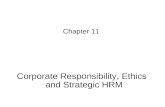 Chapter 11 Corporate Responsibility, Ethics and Strategic HRM.