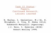 Task II Status: Papers, Continued Research, Lessons Learned N. Morley, S. Smolentsev, M-J Ni, R. Miraghaie, A. Ying, M. Abdou (UCLA) Ramakanth Munipalli.