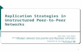 1 Replication Strategies in Unstructured Peer-to-Peer Networks Edith Cohen, Scott Shenker ACM SIGCOMM Computer Communication Review, Proceedings of the.