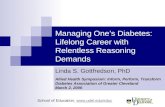 School of Education,  Managing One’s Diabetes: Lifelong Career with Relentless Reasoning Demands Linda S. Gottfredson,