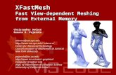 Christopher DeCoro Renato B. Pajarola XFastMesh Fast View-dependent Meshing from External Memory cdecoro@cat.nyu.edu cdecoro/ Center.