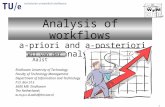 1 Analysis of workflows a-priori and a-posteriori analysis Wil van der Aalst Eindhoven University of Technology Faculty of Technology Management Department.