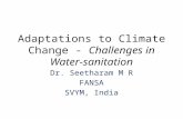 Adaptations to Climate Change - Challenges in Water-sanitation Dr. Seetharam M R FANSA SVYM, India.