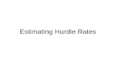 Estimating Hurdle Rates. Cost of Capital To evaluate project, need estimates of cashflows, and also estimate of an appropriate hurdle rate (r). Hurdle.