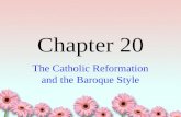 Chapter 20 The Catholic Reformation and the Baroque Style.