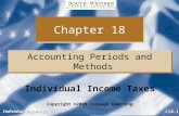 Individual Income Taxes C18-1 Chapter 18 Accounting Periods and Methods Copyright ©2009 Cengage Learning Individual Income Taxes.