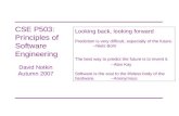 CSE P503: Principles of Software Engineering David Notkin Autumn 2007 Looking back, looking forward Prediction is very difficult, especially of the future.