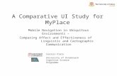 A Comparative UI Study for MyPlace Mobile Navigation in Ubiquitous Environments – Comparing Affect and Effectiveness of Linguistic and Cartographic Communication.