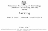 Amirkabir University of Technology Computer Engineering Faculty AILAB Parsing Ahmad Abdollahzadeh Barfouroush Aban 1381 Natural Language Processing Course,
