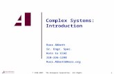 1 Complex Systems: Introduction Russ Abbott Sr. Engr. Spec. Rotn to CCAE 310-336-1398 Russ.Abbott@Aero.org  1998-2007. The Aerospace Corporation. All.