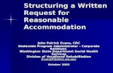 Structuring a Written Request for Reasonable Accommodation John Patrick Evans, CRC Statewide Program Administrator – Corporate Relations Washington State.