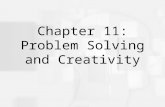 Cognitive Psychology, Fifth Edition, Robert J. Sternberg Chapter 11 Chapter 11: Problem Solving and Creativity.