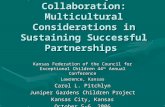 Family, School, and Community Collaboration: Multicultural Considerations in Sustaining Successful Partnerships Kansas Federation of the Council for Exceptional.