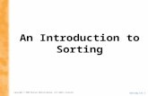 Copyright © 2006 Pearson Addison-Wesley. All rights reserved. Sorting III 1 An Introduction to Sorting.