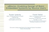 EBlocks: Enabling Design of Basic Embedded Systems by Novice Users Susan Lysecky Dept. of Electrical and Computer Engineering University of Arizona slysecky@ece.arizona.edu.