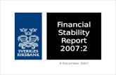 Financial Stability Report 2007:2 4 December 2007.