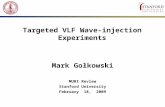 Targeted VLF Wave-injection Experiments Mark Gołkowski MURI Review Stanford University February 18, 2009.