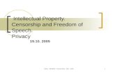 Ethics - MS008A - Kirsten Ribu - HiO - 20051 Intellectual Property. Censorship and Freedom of Speech. Privacy 19.10. 2005.