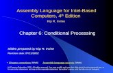 Assembly Language for Intel-Based Computers, 4 th Edition Chapter 6: Conditional Processing (c) Pearson Education, 2002. All rights reserved. You may modify.