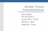 EE166 Final Presentation Patsapol Kriausakul Sung Min Park Dennis Won Howard Yuan.