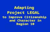 Adapting Project LEGAL to Improve Citizenship and Character in Region 10.