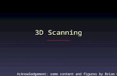 3D Scanning Acknowledgement: some content and figures by Brian Curless.
