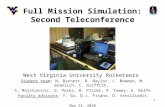 1 Full Mission Simulation: Second Teleconference West Virginia University Rocketeers Student team: N. Barnett, R. Baylor, L. Bowman, M. Gramlich, C. Griffith,