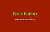Non-fiction Informational Books. What is non-fiction? How is non-fiction different from realistic fiction? “All literary texts offer children representations.