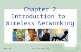 2001/9/28Prof. Huei-Wen Ferng1 Chapter 2 Introduction to Wireless Networking.