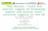 TSEC-Biosys: Yield and spatial supply of bioenergy poplar and willow short rotation coppice in the UK M.J. Aylott, G. Taylor University of Southampton,