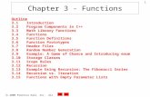 2000 Prentice Hall, Inc. All rights reserved. 1 Chapter 3 - Functions Outline 3.1Introduction 3.2Program Components in C++ 3.3Math Library Functions.