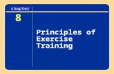 8 Principles of Exercise Training chapter. Learning Objectives Learn the differences between muscular strength, power, and endurance Examine how strength.