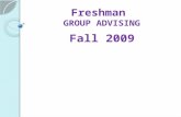 Freshman GROUP ADVISING Fall 2009. How you prepare for Group Advising Gather forms View unofficial transcript Update ISET Checklist Update 4-year plan.