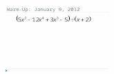 Warm-Up: January 9, 2012. Homework Questions? Zeros of Polynomial Functions Section 2.5.